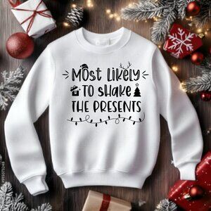 Ugly Christmas Sweater Sweatshirt- Most Likely to Shake the Presents Hsndcrafted